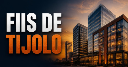 O Que São FIIs de Tijolo? Entenda como funcionam e se valem a pena
