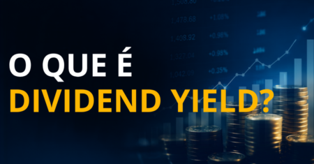 O que é Dividend Yield?
